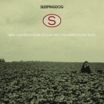 Sleepingdog - With Our Heads In The Clouds And Our Hearts In The Fields Sleepingdog - With Our Heads In The Clouds And Our Hearts In The Fields