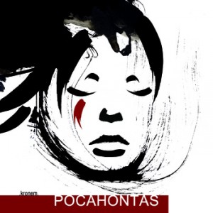 KRONEM - Pocahontas