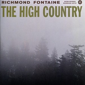 Richmond Fontaine - The High Country