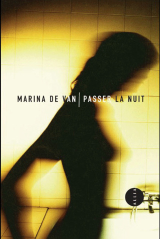 Passer la nuit de Marina De Van