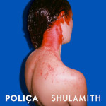 2013Polica_Shulamith600G120613