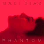 Madi-Diaz-Phantom
