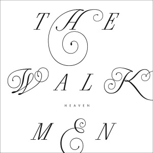 The-Walkmen-Heaven